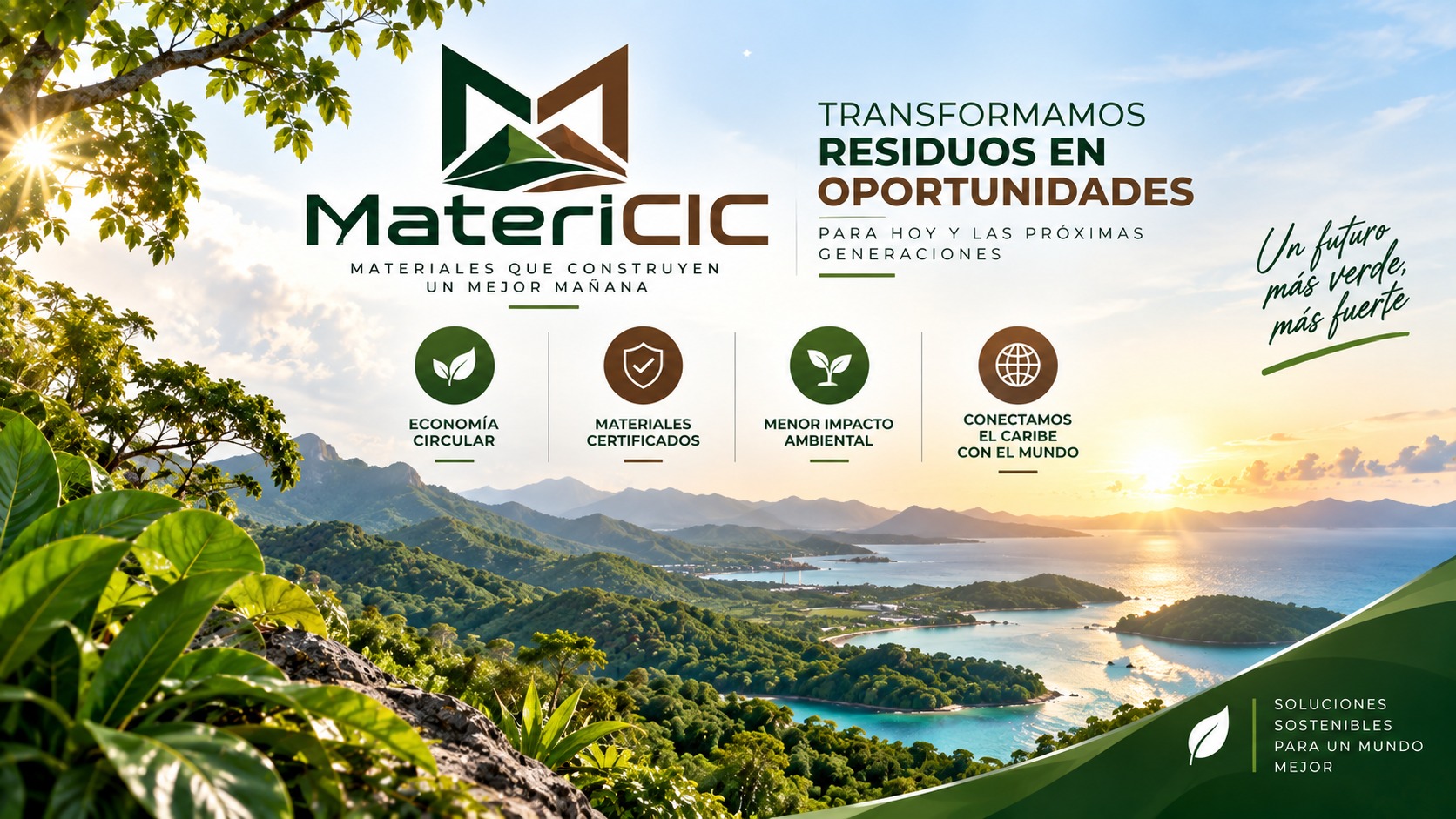 Transformamos residuos en oportunidades para hoy y las próximas generaciones: economía circular, materiales certificados y menor impacto ambiental sobre un paisaje de naturaleza caribeña.